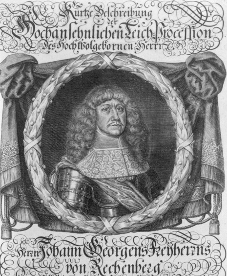 Johann Georg von Rechenberg Premier-Minister Kursachsens, geboren in Cunnersdorf bei Kamenz